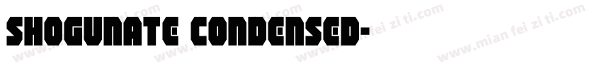 Shogunate Condensed字体转换